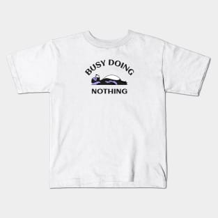 Busy Doing Nothing Kids T-Shirt